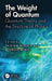 The Weight of Quantum by Tristan Hübsch