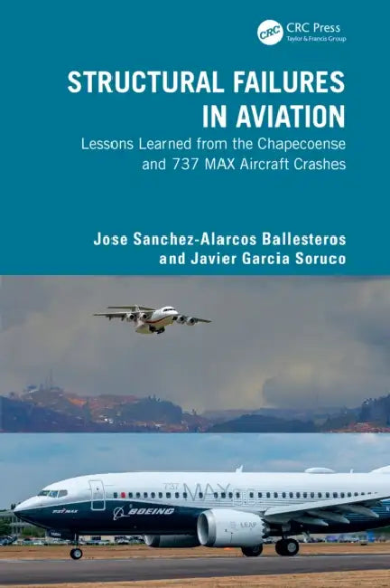 Structural Failures in Aviation by Jose Sanchez-Alarcos Ballesteros