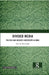 Divided Media: Politics and Mediated Movements in India by Suruchi Mazumdar