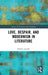 Love, Despair, and Modernism in Literature by Alberto Castelli