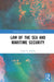 Law of the Sea and Maritime Security by Tiago V. Zanella