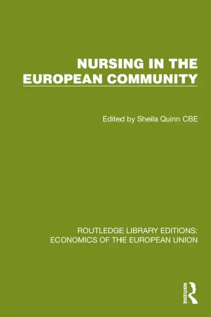 Nursing in the European Community by Sheila Quinn Cbe