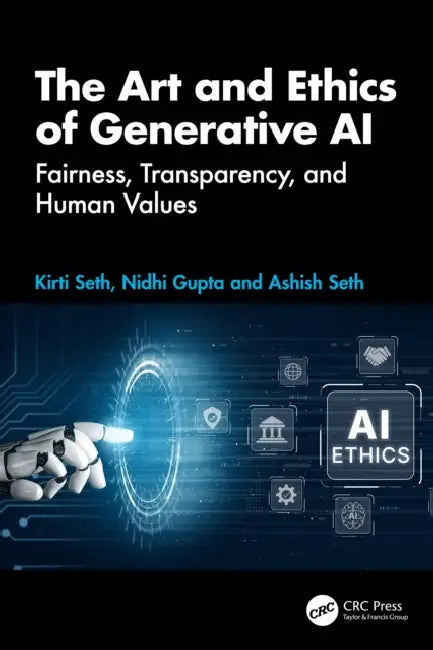 The Art and Ethics of Generative AI by Kirti Seth