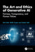 The Art and Ethics of Generative AI by Kirti Seth