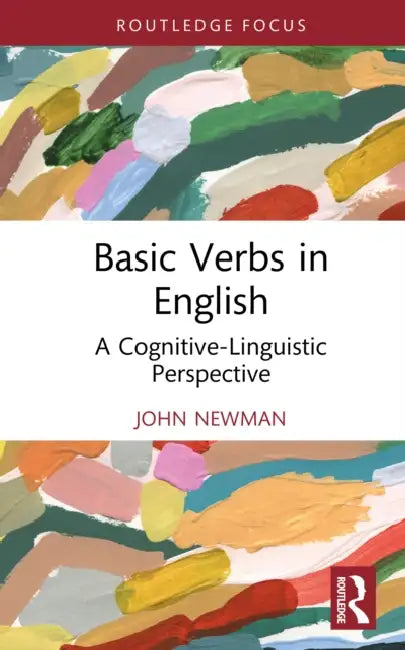 Basic Verbs in English by John Newman