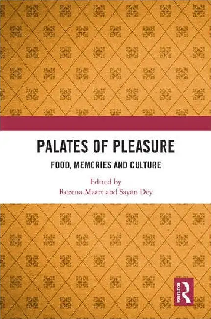 Palates of Pleasure: Food Memories and Culture by Rozena Maart