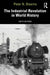 The Industrial Revolution in World History by Peter N. Stearns