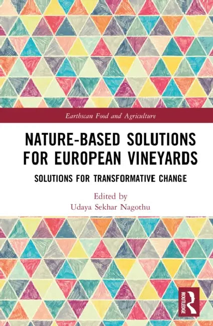 Nature-Based Solutions for European Vineyards: Solutions for Transformative Change by Udaya Sekhar Nagothu