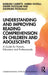 Understanding and Improving Reading Comprehension in Children and Adolescents: A Guide for Parents, Educators and Professionals by Barbara Carretti, Ambra Fastelli, Davide Fazzolari