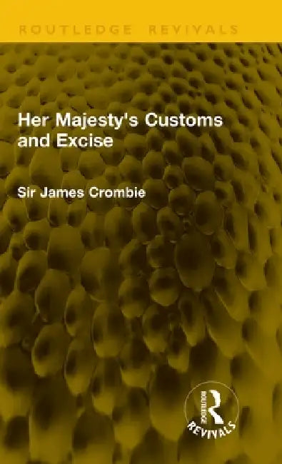 Her Majesty's Customs and Excise by James Crombie