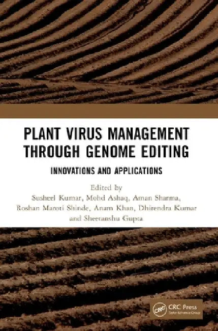 Plant Virus Management through Genome Editing: Innovations and Applications by Susheel Kumar