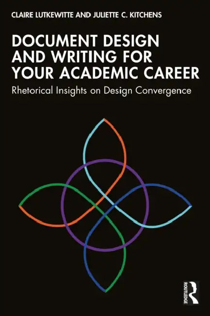 Document Design and Writing for Your Academic Career by Claire Lutkewitte