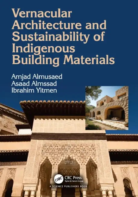 Vernacular Architecture and Sustainability of Indigenous Building Materials by Amjad Almusaed