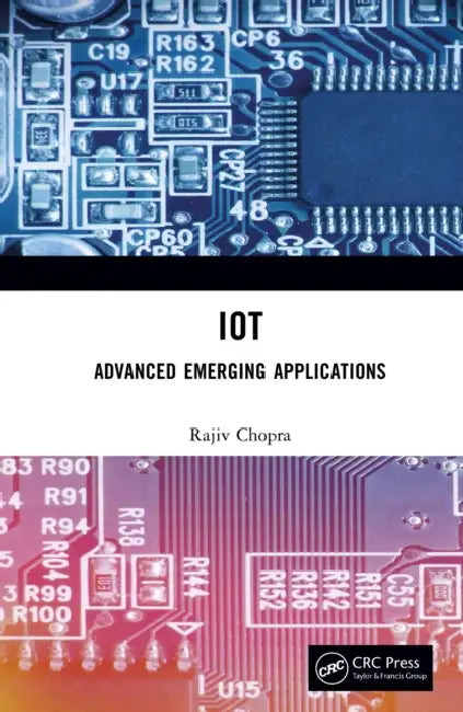 IoT: Advanced Emerging Applications by Rajiv Chopra