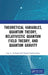Theoretical Variables, Quantum Theory, Relativistic Quantum Field Theory, and Quantum Gravity by Inge S. Helland