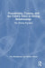 Foundations, Trauma, and the Child's Voice in Sibling Relationships: The Sibling Paradox by Tim Woodhouse, Norma Howes