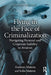 Flying in the Face of Criminalization: Navigating Personal and Corporate Liability in Aviation by Andreas Mateou, Sofia Mateou