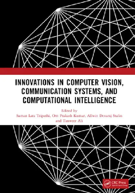 Innovations in Computer Vision, Communication Systems, and Computational Intelligence by Suman Lata Tripathi