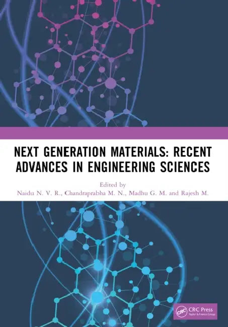 Next Generation Materials: Recent Advances in Engineering Sciences by Naidu N. V. R.