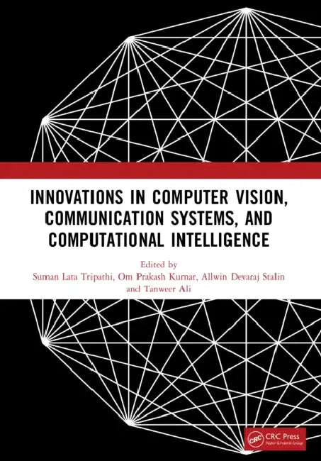 Innovations in Computer Vision, Communication Systems, and Computational Intelligence by Suman Lata Tripathi, Om Prakash Kumar, Allwin Devaraj Stalin