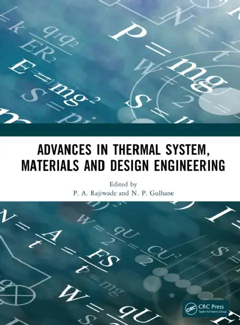 Advances in Thermal System, Materials and Design Engineering by P. A. Rajiwade