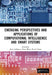 Emerging Perspectives and Applications of Computational Intelligence and Smart Systems by Amit Lathigara