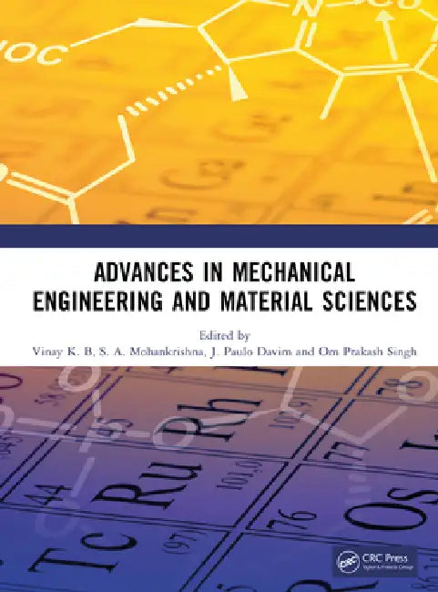 Advances in Mechanical Engineering and Material Sciences by Vinay K. B.