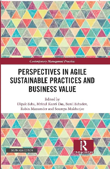 Perspectives in Agile Sustainable Practices and Business Value by Dipak Saha