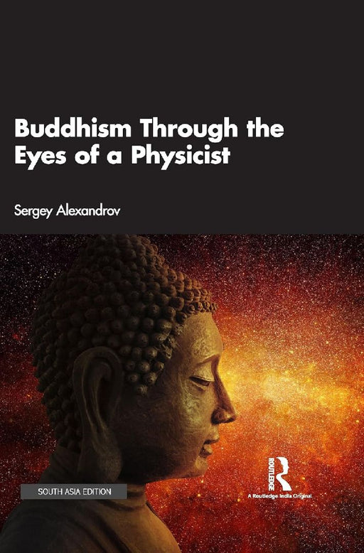 Buddhism Through the Eyes of a Physicist by Sergey Alexandrov