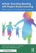 Artfully Teaching Reading with Project-Based Learning: Literacy Lessons for the Elementary Classroom by Chase Young, Seth A. Parsons, Allison Ward Parsons