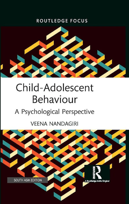 Child-Adolescent Behaviour: A Psychological Perspective by Veena Nandagiri