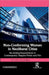 Non-Conforming Women in Neoliberal Cities: Re-thinking Empowerment in Contemporary Diaspora Fiction and Film by Shrimoyee Chattopadhyay