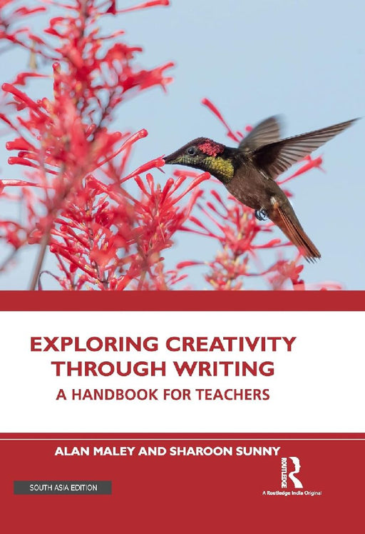 Exploring Creativity Through Writing: A Handbook for Teachers by Alan Maley