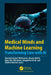 Medical Minds and Machine Learning by Sandeep Kumar Mathivanan