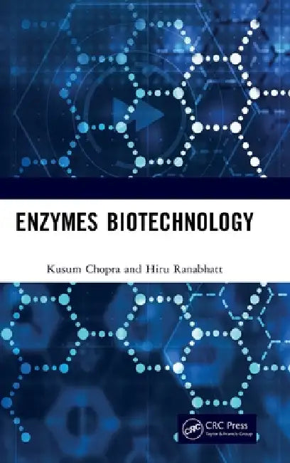Enzymes Biotechnology by Kusum Chopra