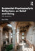 Existential-Psychoanalytic Reflections on Belief and Being: Faith Amidst Ruins by Brent Potter