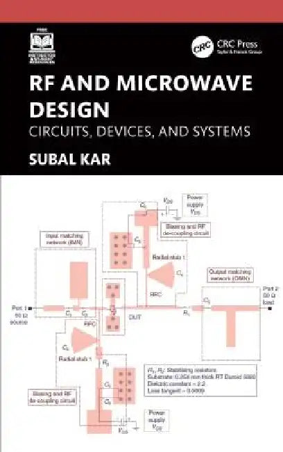 RF and Microwave Design: Circuits, Devices, and Systems by Subal Kar