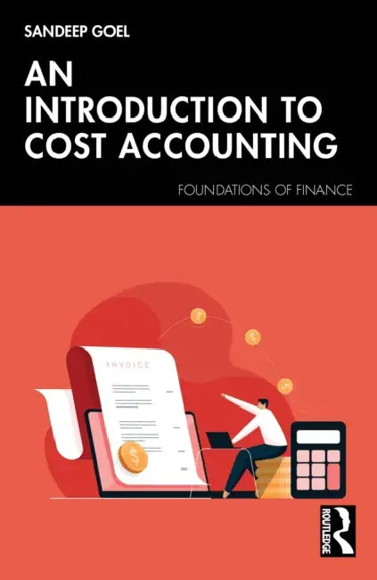 An Introduction to Cost Accounting by Sandeep Goel