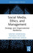 Social Media, Ethics, and Management: Strategy and Organizational Resilience by Sandra Grabowska, Roksana Poloczek, Sebastian Saniuk
