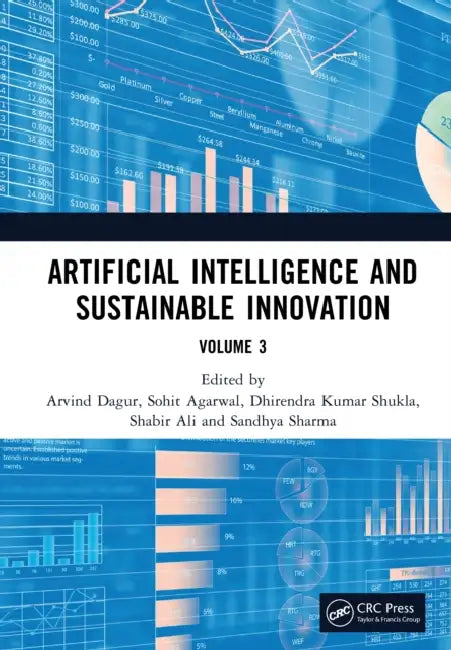 Artificial Intelligence and Sustainable Innovation: Volume 3 by Arvind Dagur, Sohit Agarwal, Dhirendra Kumar Shukla