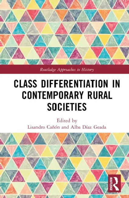 Class Differentiation in Contemporary Rural Societies by Lisandro Cañón