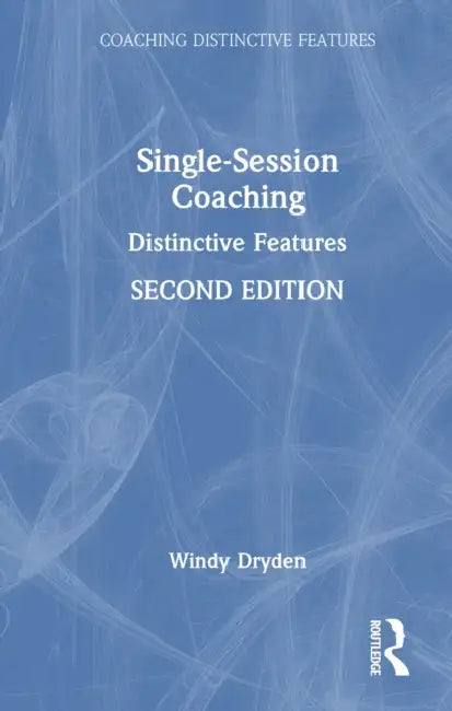 Single-Session Coaching: Distinctive Features by Windy Dryden