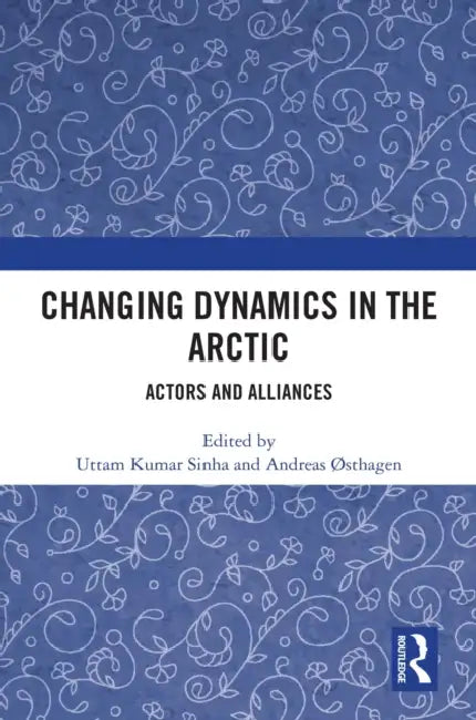 Changing Dynamics in the Arctic by Uttam Kumar Sinha