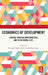 Economics of Development: Looking Through Environmental and Behavioural Lens by Samapti Guha, Chirodip Majumdar