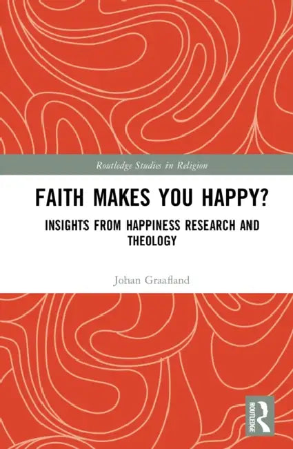 Faith Makes You Happy? by Johan Graafland