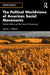 The Political Worldviews of American Social Movements: Partisan Politics and the Future of Democracy by Jeremy J. Holland