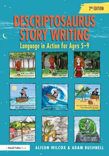 Descriptosaurus Story Writing: Language in Action for Ages 5-9 by Alison Wilcox