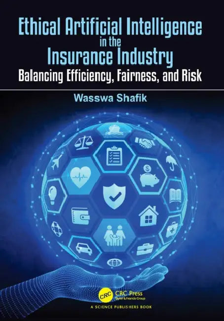 Ethical Artificial Intelligence in the Insurance Industry by Wasswa Shafik