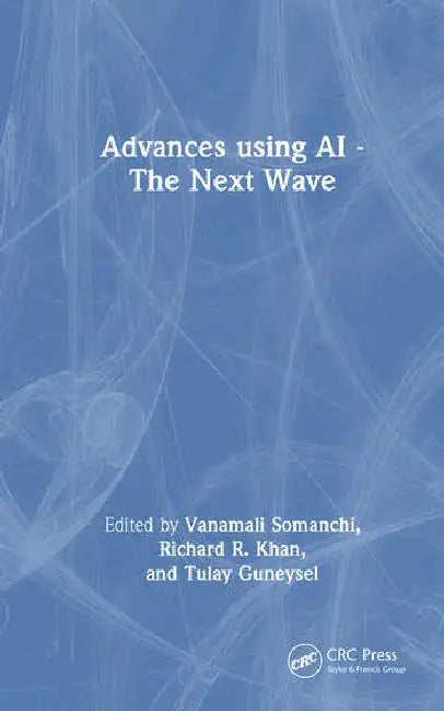 Advances using AI - The Next Wave by Somanchi Vanamali