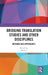 Bridging Translation Studies and Other Disciplines: Methods and Approaches by Mu Lei